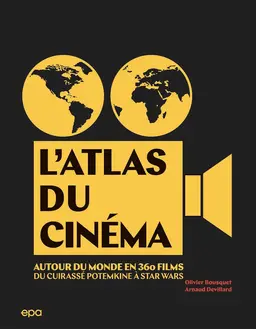 L'Atlas du cinéma - Arnaud Devillard, Olivier Bousquet - E/P/A