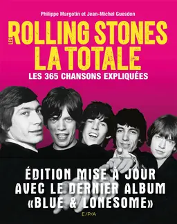 Rolling Stones - La Totale - Philippe Margotin, Jean-Michel Guesdon - E/P/A