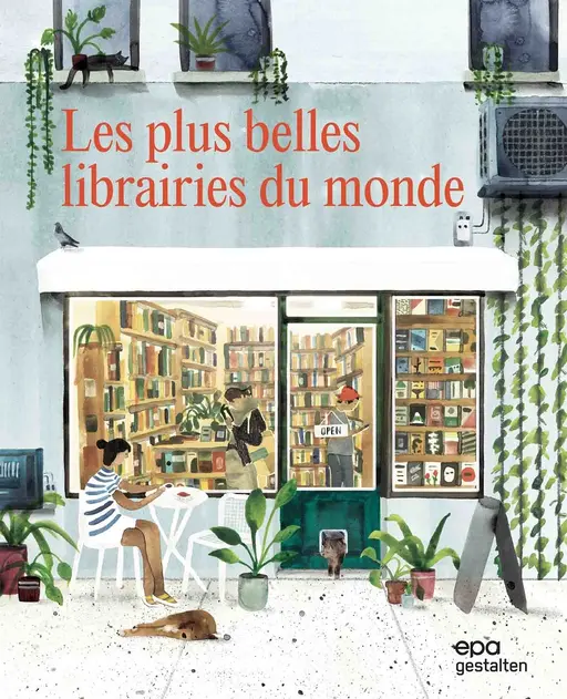 Les plus belles librairies du monde -  Collectif - Gestalten - E/P/A