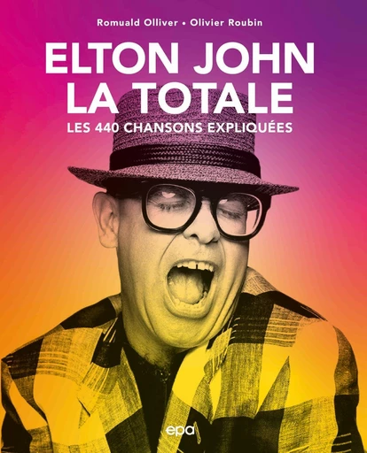 Elton John - La Totale - Olivier Roubin, Romuald Ollivier - E/P/A
