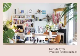 Herbarium. Un art de vivre avec les fleurs séchées -  Herbarium - E/P/A