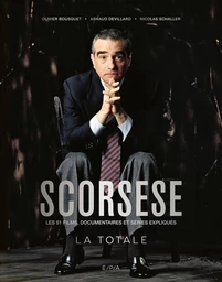 Scorsese - La Totale - Arnaud Devillard, Olivier Bousquet, Nicolas Schaller - E/P/A